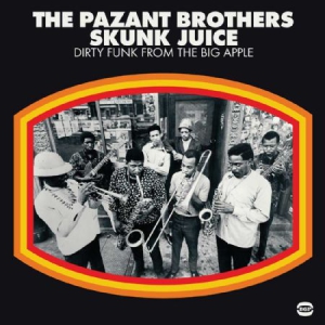 Pazant Brothers - Skunk Juice&LtDirty Funk From The i gruppen VINYL hos Bengans Skivbutik AB (2258494)