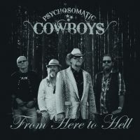 Psychosomatic Cowboys - From Here To Hell i gruppen CD hos Bengans Skivbutik AB (2259975)