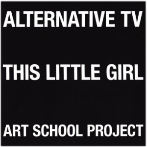 Alternative Tv - This Little Girl/Art School Project i gruppen VINYL hos Bengans Skivbutik AB (2260130)