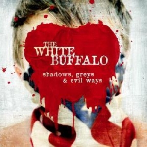 White Buffalo The - Shadows, Greys & Evil Ways i gruppen CD hos Bengans Skivbutik AB (2260159)