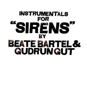 Bartel Beate & Gudrun Gut - Instrumentals For Sirens i gruppen VINYL hos Bengans Skivbutik AB (2260243)