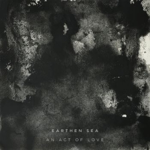 Earthen Sea - An Act Of Love i gruppen VINYL hos Bengans Skivbutik AB (2262849)