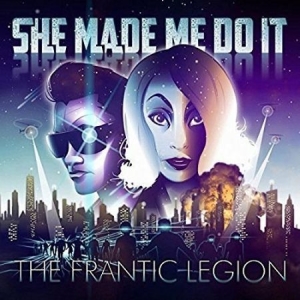 She Made Me Do It - Frantic Legion i gruppen CD hos Bengans Skivbutik AB (2262851)