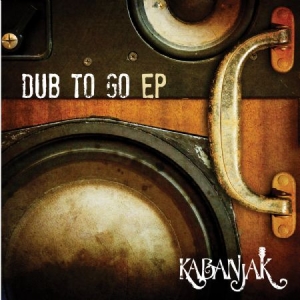 Kabanjak - Dub To Go (Ep) i gruppen VINYL hos Bengans Skivbutik AB (2262918)