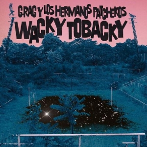 G.Rag Y Los Hermanos Patchekos - Wacky Tobacky i gruppen CD hos Bengans Skivbutik AB (2262941)