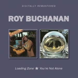 Buchanan Roy - Loading Zone/You're Not Alone i gruppen CD hos Bengans Skivbutik AB (2262976)