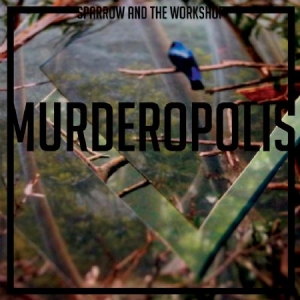 Sparrow & The Workshop - Murderopolis i gruppen CD hos Bengans Skivbutik AB (2263013)