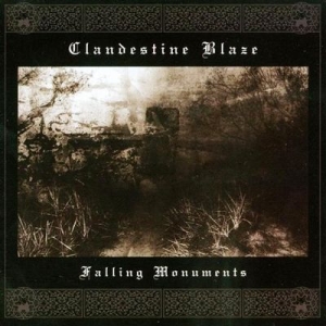 Clandestine Blaze - Falling Monuments i gruppen CD hos Bengans Skivbutik AB (2263090)