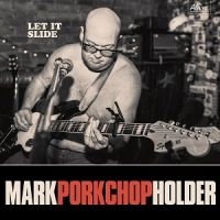 Holder Mark Porkshop - Let It Slide i gruppen CD hos Bengans Skivbutik AB (2264428)