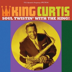 King Curtis - Soul Twistin' With The King! i gruppen CD hos Bengans Skivbutik AB (2278921)