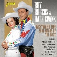 Rogers Roy & Dale Evans - Westward Ho! Songwagon Of The West i gruppen CD hos Bengans Skivbutik AB (2278927)