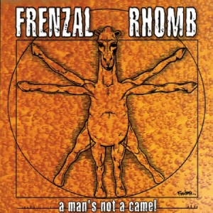 Frenzal Rhomb - A Man's Not A Camel i gruppen CD hos Bengans Skivbutik AB (2278998)