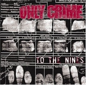 Only Crime - To The Nines i gruppen CD hos Bengans Skivbutik AB (2279050)