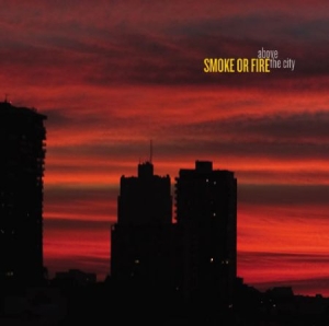 Smoke Or Fire - Above The City i gruppen CD hos Bengans Skivbutik AB (2279053)