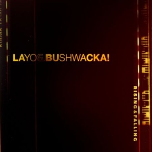 Layo & Bushwacka! - Rising And Falling i gruppen CD hos Bengans Skivbutik AB (2281137)