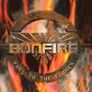 Bonfire - Fuel To The Flames i gruppen CD hos Bengans Skivbutik AB (2284778)