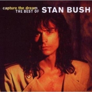 Bush Stan - Capture The Dream: The Best Of (Rms i gruppen VI TIPSER / Julegavetips CD hos Bengans Skivbutik AB (2284787)