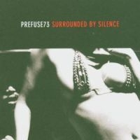 Prefuse 73 - Surrounded By Silence i gruppen CD hos Bengans Skivbutik AB (2287600)