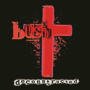 Bush - Deconstructed i gruppen CD hos Bengans Skivbutik AB (2287785)