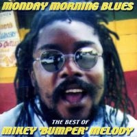 Melody Mikey - Monday Morning Blues i gruppen CD hos Bengans Skivbutik AB (2288220)