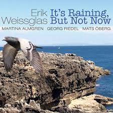 Erik weissglas - It's Raining, But Not Now i gruppen CD hos Bengans Skivbutik AB (2290683)