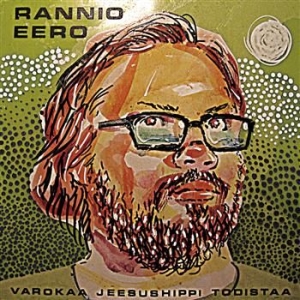 Eero Rannio - Varokaa Jeesushippi Todistaa i gruppen CD hos Bengans Skivbutik AB (2290813)