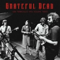 Grateful Dead - San Fransisco 1976 Vol. 3 i gruppen VINYL hos Bengans Skivbutik AB (2290854)