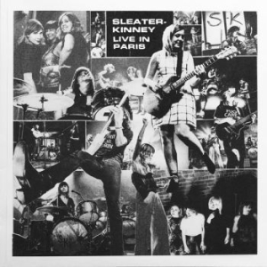 Sleater-Kinney - Live In Paris (Loser Edition) i gruppen VI TIPSER / Julegavetips Vinyl hos Bengans Skivbutik AB (2298719)