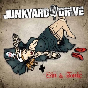 Junkyard Drive - Sin & Tonic i gruppen CD hos Bengans Skivbutik AB (2298743)