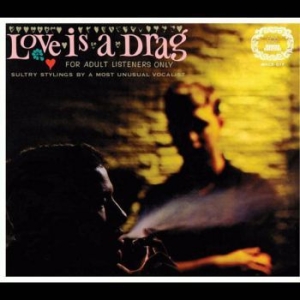 Love Is A Drag - For Adult Listeners Only i gruppen CD hos Bengans Skivbutik AB (2298764)