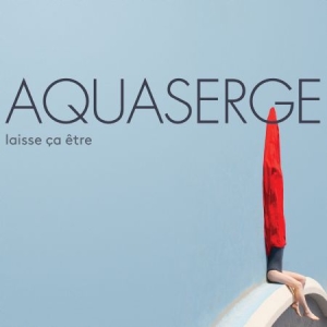 Aquaserge - Laisse Ca Etre i gruppen CD hos Bengans Skivbutik AB (2298825)