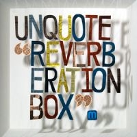 Unquote - Reverberation Box i gruppen CD hos Bengans Skivbutik AB (2298859)