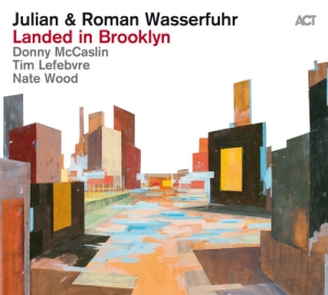 Julian & Roman Wasserfuhr - Landed In Brooklyn i gruppen CD hos Bengans Skivbutik AB (2298914)