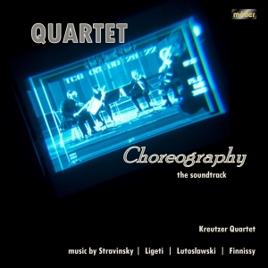 Kreutzer Quartet - Quartet Choreography - The Soundtra i gruppen VI TIPSER / Julegavetips CD hos Bengans Skivbutik AB (2298931)