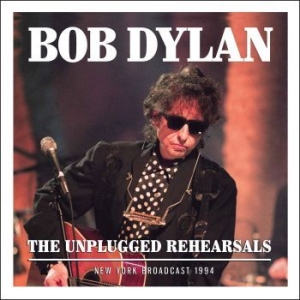 Dylan Bob - Unplugged Rehersals The (Live Broad i gruppen CD hos Bengans Skivbutik AB (2300156)