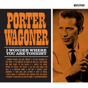 Wagoner Porter - I Wonder Where You Are Tonight i gruppen CD hos Bengans Skivbutik AB (2300712)