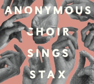 Anonumous Choir - Sings Stax i gruppen CD hos Bengans Skivbutik AB (2300746)