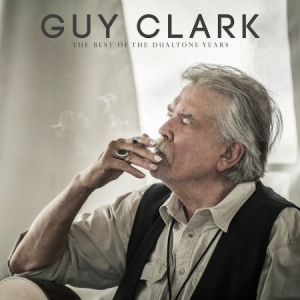 Clark Guy - Best Of The Dualtone Years i gruppen CD hos Bengans Skivbutik AB (2300747)