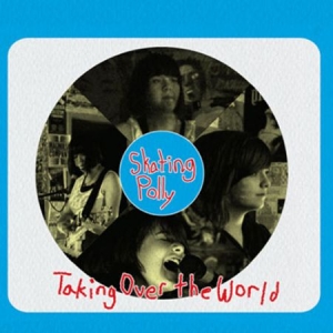 Skating Polly - Taking Over The World i gruppen CD hos Bengans Skivbutik AB (2300761)