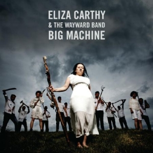 Carthy Eliza & Wayward Band - Big Machine i gruppen VINYL hos Bengans Skivbutik AB (2300798)