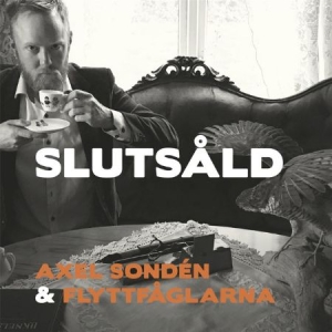 Sonden Axel & Flyttfåglarna - Slutsåld i gruppen CD hos Bengans Skivbutik AB (2301876)