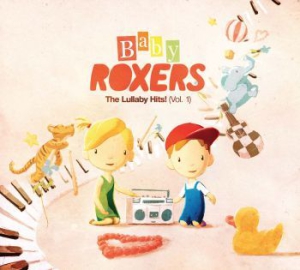 Baby Roxers - Lullaby Hits! i gruppen CDK-07 hos Bengans Skivbutik AB (2310072)