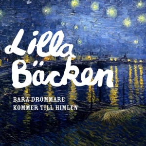 Lilla Bäcken - Bara drömmare kommer till himlen i gruppen CD hos Bengans Skivbutik AB (2312064)