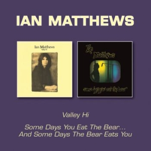 Matthews Ian - Valley Hi/Some Days You Eat The Bea i gruppen CD hos Bengans Skivbutik AB (2366364)