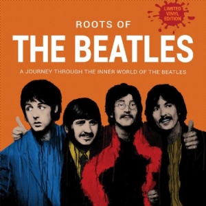 Beatles - Roots Of The Beatles i gruppen VINYL hos Bengans Skivbutik AB (2370310)