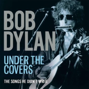 Dylan Bob - Bob Dylan - Under The Covers i gruppen CD hos Bengans Skivbutik AB (2373915)