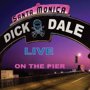 Dale Dick - Live On Santa Monica Pier i gruppen VINYL hos Bengans Skivbutik AB (2377205)