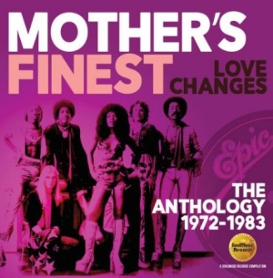 Mother's Finest - Love Changes: The Anthology 1972-19 i gruppen CD hos Bengans Skivbutik AB (2377279)