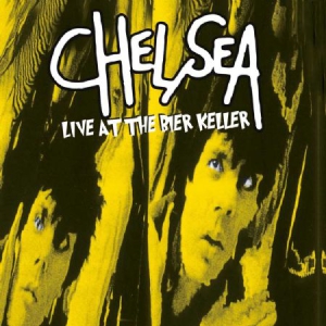 Chelsea - Live At The Bier Keller i gruppen CD hos Bengans Skivbutik AB (2377335)