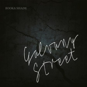 BOOKA SHADE - Galvany Street - Deluxe i gruppen CD hos Bengans Skivbutik AB (2379810)